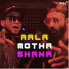 About Aala Motha Shana Song